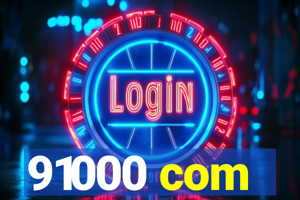 91000 com